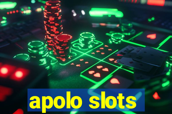 apolo slots